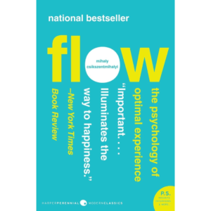 Flow: The-Psychology-Of -Optimal-Experience