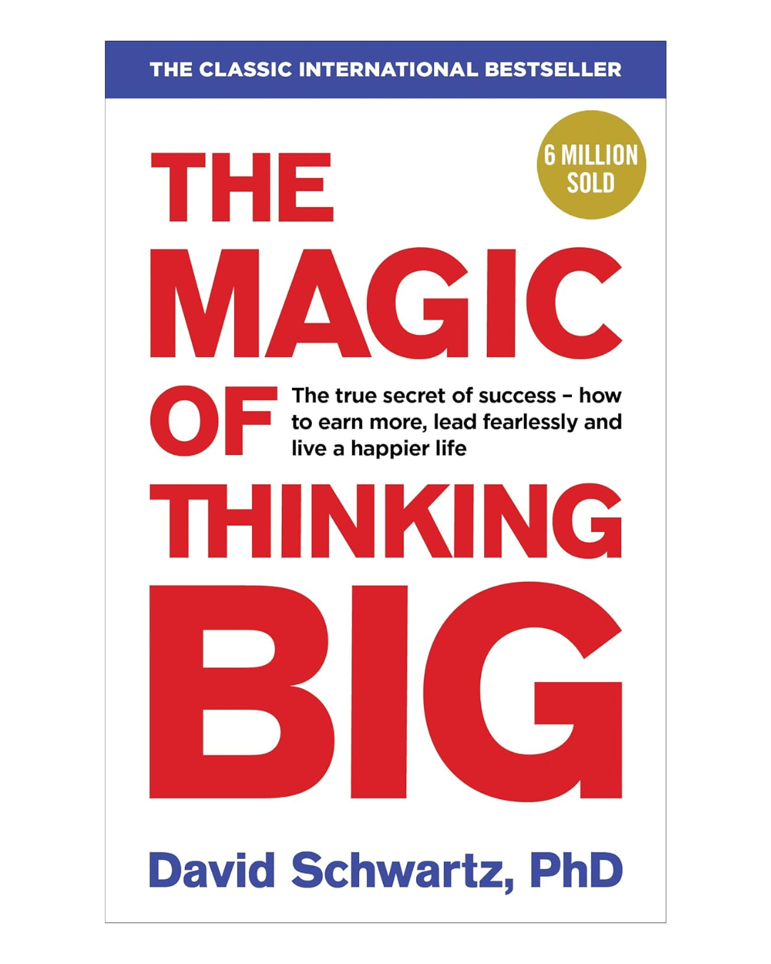 The-Magic-of- Thinking-Big:-Unlock -Your-Potential-for- Unstoppable-Success