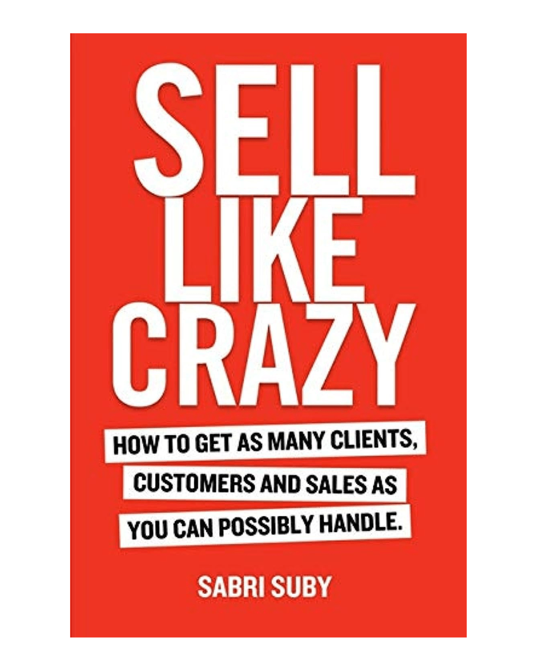 Unlock-Explosive- Sales-Growth:-A-Review-of-Sell-Like-Crazy-by-Sabri-Suby