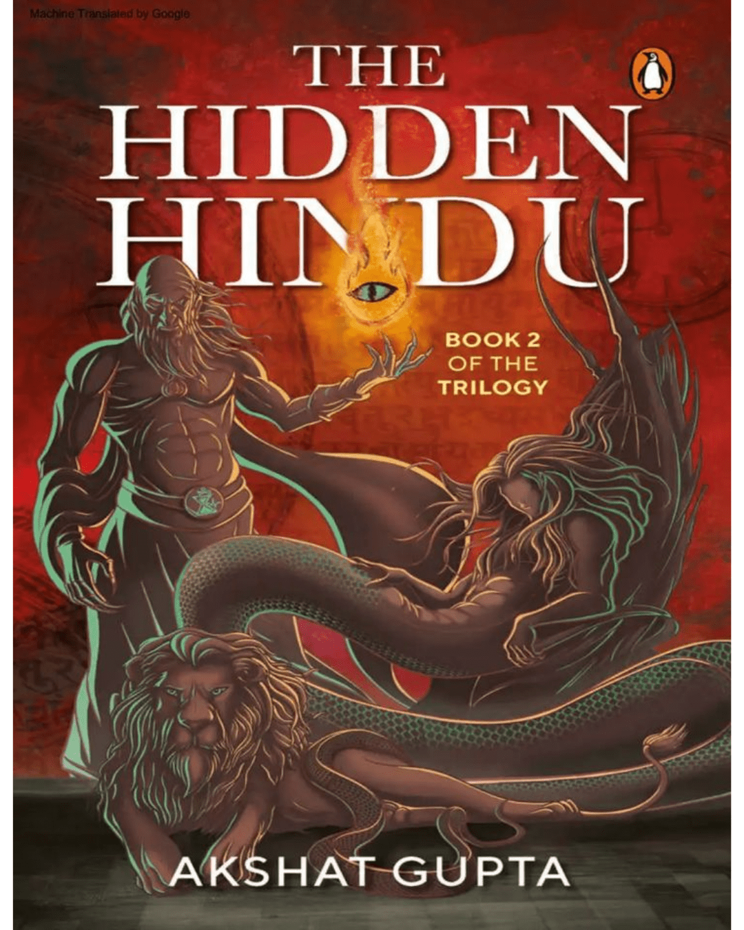 The-Hidden-Hindu-2:-Unlocking-Ancient-Secrets,-Immortality,- and-the-Mysteries-of Time