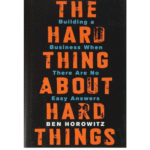 The-Hard-Thing- about-Hard-Things