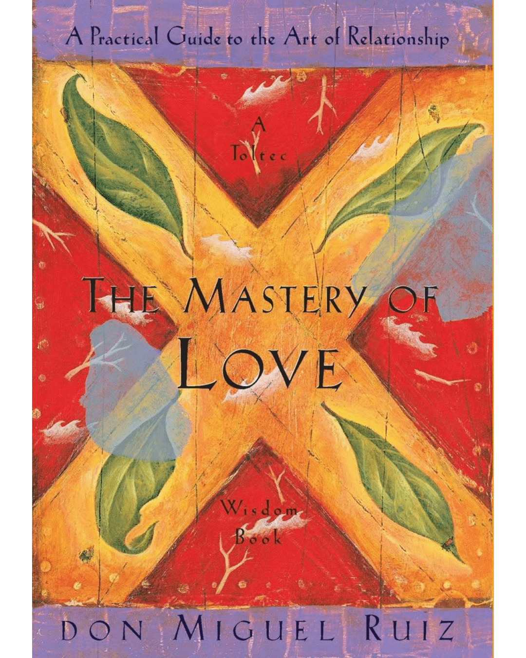 The-Mastery-of- Love-Book-Review-:-A -Soulful- Guide-to-Healing- the-Heart-and- Reclaiming-Joy