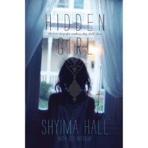 Hidden-Girl:-The- True-Story-of-a- Modern-Day-Child- Slave