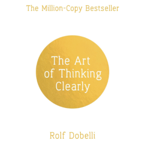 The-Art-of-Thinking-Clearly