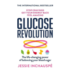 Glucose Revolution: 10 Powerful Hacks to Balance Blood Sugar and Boost Your Health