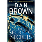 The Secret of Secrets: 10 Powerful Secrets Hidden in Dan Brown’s New Thriller