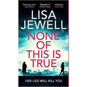 None of This is True | A Psychological Thriller About Secrets, Manipulation & Human Behavior