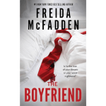 The Boyfriend by Freida McFadden | Best Psychology Thriller Books for Beginners