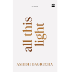 All This Light | An Emotional Poetry Collection About Healing, Heartbreak & Hope
