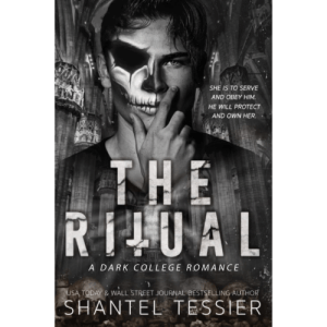 The Ritual by Shantel Tessier | A Dark College Romance Full of Obsession