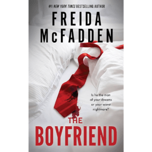 The Boyfriend by Freida McFadden | Best Psychology Thriller Books for Beginners